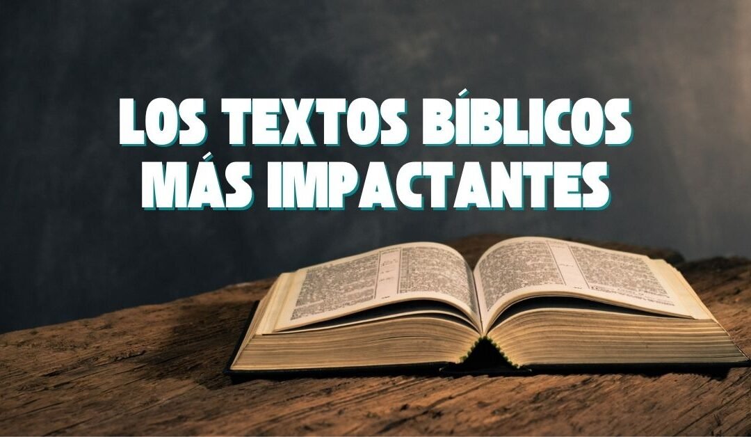 Los textos bíblicos más impactantes